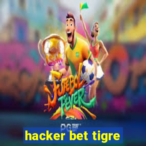 hacker bet tigre